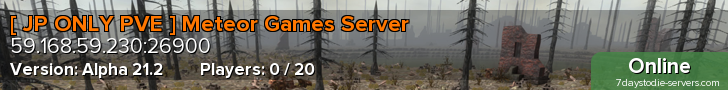 [ JP ONLY PVE ] Meteor Games Server