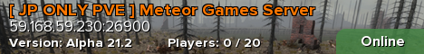 [ JP ONLY PVE ] Meteor Games Server