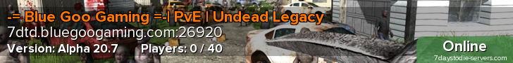 -= Blue Goo Gaming =-| PvE | Undead Legacy