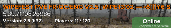 WIPEFEST PVE FR/QC/ENG V2.5 [WIPE13/02]==>🔥6 SERVEURS🔥