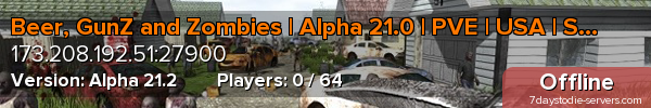 Beer, GunZ and Zombies | Alpha 21.0 | PVE | USA | SDGamers.n