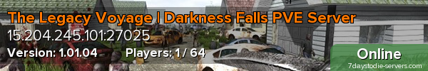The Legacy Voyage | Darkness Falls PVE Server