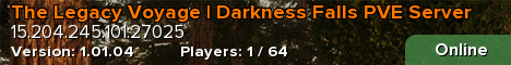 The Legacy Voyage | Darkness Falls PVE Server