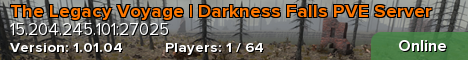 The Legacy Voyage | Darkness Falls PVE Server