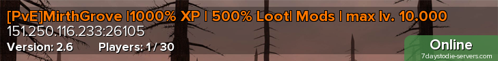 [PvE]MirthGrove |1000% XP | 500% Loot| Mods | max lv. 10.000