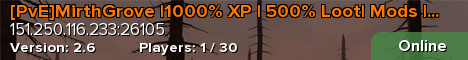 [PvE]MirthGrove |1000% XP | 500% Loot| Mods | max lv. 10.000