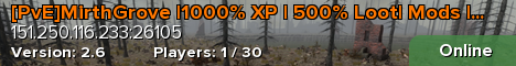 [PvE]MirthGrove |1000% XP | 500% Loot| Mods | max lv. 10.000