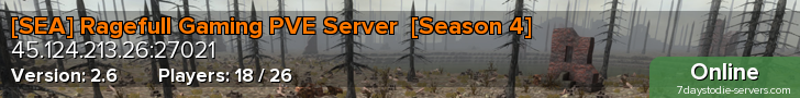 [SEA] Ragefull Gaming PVE Server  [Season 4]
