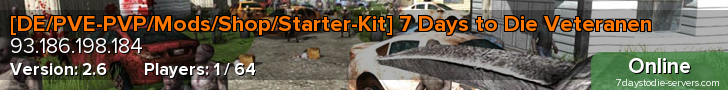 [DE/PVE-PVP/Mods/Shop/Starter-Kit] 7 Days to Die Veteranen