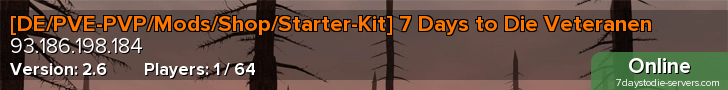 [DE/PVE-PVP/Mods/Shop/Starter-Kit] 7 Days to Die Veteranen