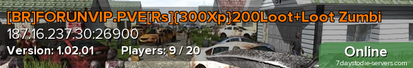 [BR]FORUNVIP.PVE[Rs]{300Xp}200Loot+Loot Zumbi