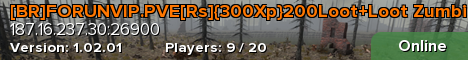 [BR]FORUNVIP.PVE[Rs]{300Xp}200Loot+Loot Zumbi