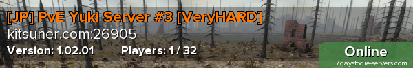 [JP] PvE Yuki Server #3 [VeryHARD]