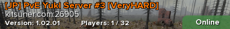 [JP] PvE Yuki Server #3 [VeryHARD]