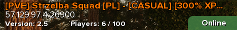[PVE] Strzelba Squad [PL] - [CASUAL] [300% XP / 125% LOOT]