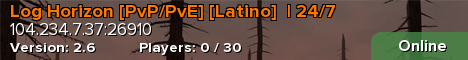 Log Horizon [PvP/PvE] [Latino]  | 24/7