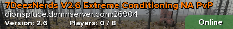 7DeezNerds V2.6 Extreme Conditioning NA PvP
