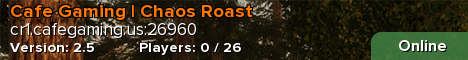 Cafe Gaming | Chaos Roast