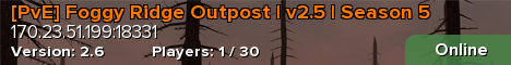 [PvE] Foggy Ridge Outpost | v2.5 | Season 5