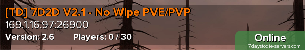 [TD] 7D2D V2.1 - No Wipe PVE/PVP