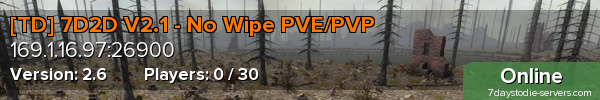 [TD] 7D2D V2.1 - No Wipe PVE/PVP