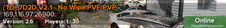 [TD] 7D2D V2.1 - No Wipe PVE/PVP