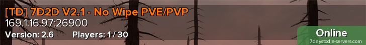 [TD] 7D2D V2.1 - No Wipe PVE/PVP