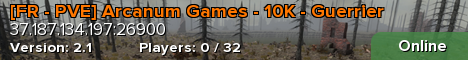 [FR - PVE] Arcanum Games - 10K - Guerrier