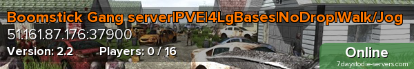 Boomstick Gang server|PVE|4LgBases|NoDrop|Walk/Jog