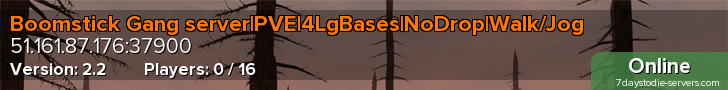 Boomstick Gang server|PVE|4LgBases|NoDrop|Walk/Jog