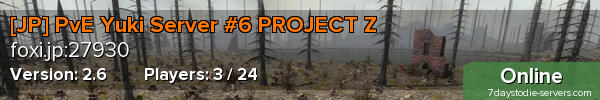 [JP] PvE Yuki Server #6 PROJECT Z