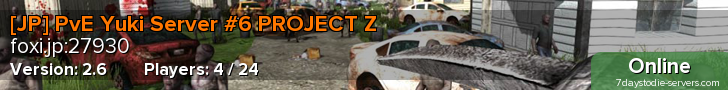 [JP] PvE Yuki Server #6 PROJECT Z