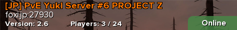 [JP] PvE Yuki Server #6 PROJECT Z