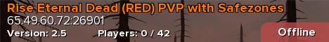 Rise Eternal Dead (RED) PVP with Safezones