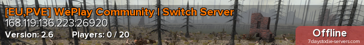 [EU,PVE] WePlay Community | Switch Server