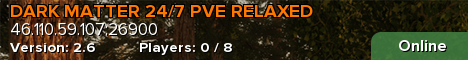 DARK MATTER 24/7 PVE RELAXED