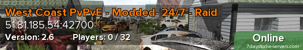 West Coast PvPvE - Modded- 24/7 - Raid