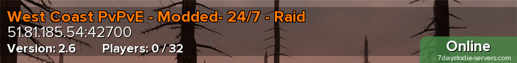 West Coast PvPvE - Modded- 24/7 - Raid