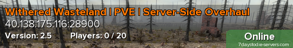 Withered Wasteland | PVE | Server-Side Overhaul