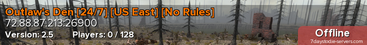 Outlaw's Den [24/7] [US East] [No Rules]
