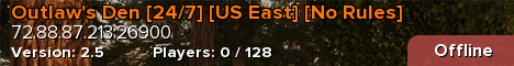 Outlaw's Den [24/7] [US East] [No Rules]