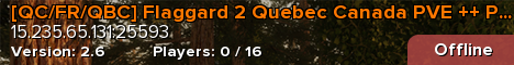 [QC/FR/QBC] Flaggard 2 Quebec Canada PVE ++ PROJECTZ ++