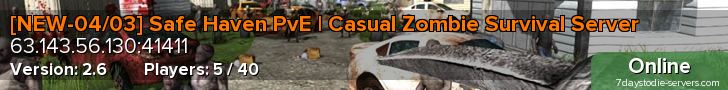 [NEW-04/03] Safe Haven PvE | Casual Zombie Survival Server