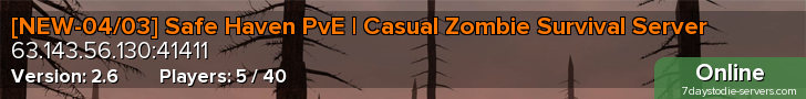 [NEW-04/03] Safe Haven PvE | Casual Zombie Survival Server
