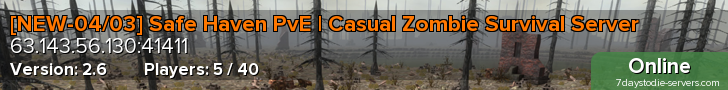 [NEW-04/03] Safe Haven PvE | Casual Zombie Survival Server