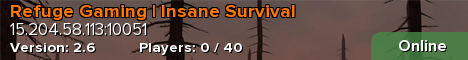 Refuge Gaming | Insane Survival