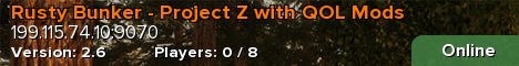 Rusty Bunker - Project Z with QOL Mods