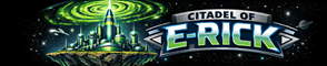 Citadel of E-Rick Universe 7D2D