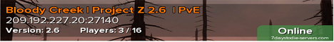 Bloody Creek | Project Z 2.6  | PvE