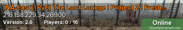 [NA-East] [PvE] The Loot Lounge | Project Z | Fresh Wipe
